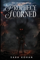 A Prophecy Scorned B0HBJLGLTQ Book Cover