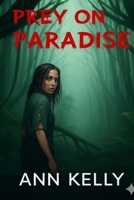 Prey on Paradise B0FP1R3C33 Book Cover
