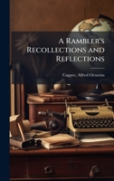 A Rambler's Recollections and Reflections B0FHDKNXQ6 Book Cover