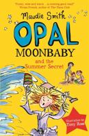 Opal Moonbaby and the Summer Secret (Book 3) 1444015842 Book Cover