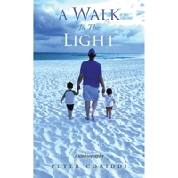 A Walk In The Light: Autobiography B0FRNBMVFJ Book Cover