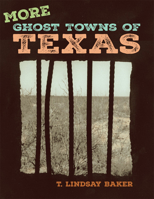More Ghost Towns of Texas 080613724X Book Cover