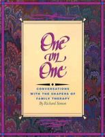 One on One: Conversations with the Shapers of Family Therapy 0898622697 Book Cover