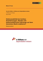 Elektromobilit�t bei leichten Nutzfahrzeugen. Werden sich batterieelektrische Fahrzeuge auf dem deutschen Markt etablieren? 3346282740 Book Cover