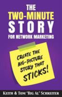 The Two-Minute Story for Network Marketing: Create the Big-Picture Story That Sticks! 1948197154 Book Cover