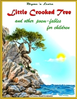 Little Crooked Tree: and other fables 1539659453 Book Cover