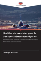 Modèles de prévision pour le transport aérien non régulier (French Edition) 6209800297 Book Cover