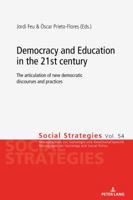 Democracy and Education in the 21st Century: The Articulation of New Democratic Discourses and Practices 3034330855 Book Cover