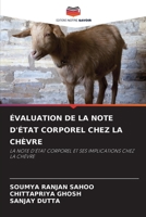 ÉVALUATION DE LA NOTE D'ÉTAT CORPOREL CHEZ LA CHÈVRE: LA NOTE D'ÉTAT CORPOREL ET SES IMPLICATIONS CHEZ LA CHÈVRE (French Edition) B0CJXHXQJZ Book Cover