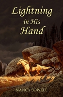 Lightning in His Hand 1507817274 Book Cover