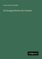 Kirchengeschichte für Schulen 3386450288 Book Cover