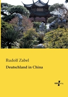 Deutschland in China 1016138504 Book Cover