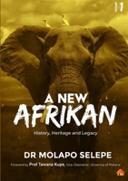 A New Afrikan: History, Heritage and Legacy 0620939745 Book Cover