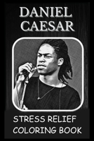 Stress Relief Coloring Book: Colouring Daniel Caesar B0932FZ7NL Book Cover