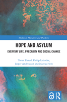 Hope and Asylum: Everyday Life, Precarity and Social Change (Studies in Migration and Diaspora) 1032333049 Book Cover