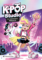 El lightstick mágico / The Magic Lightstick (Spanish Edition): ¡Una aventura middle-grade de música, magia y K-pop donde los sueños pueden salvar el ... 12 años. (1) (K-Pop Studio (Spanish Edition)) B0HFQXKPHK Book Cover