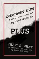 EVERYBODY DIES plus THAT'S WHAT 1105418804 Book Cover