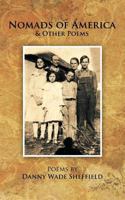 Nomads of America & Other Poems 1468573780 Book Cover