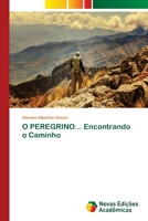 O PEREGRINO... Encontrando o Caminho 6139612276 Book Cover