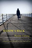Widow's walk: A personal journey through loss, fear, anger, and love 1539793141 Book Cover