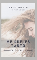 Me dueles Tanto B0848Y9SKK Book Cover
