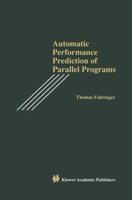 Automatic Performance Prediction of Parallel Programs 1461285925 Book Cover