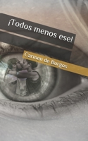 ¡Todos menos ese! (Spanish Edition) B088N4224P Book Cover