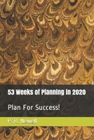 53 Weeks of Planning in 2020: Plan For Success! 1075596866 Book Cover