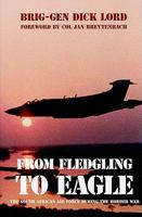From Fledgling to Eagle: The South African Air Force During the Border War 1920143300 Book Cover