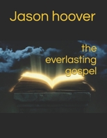 the everlasting gospel 1688412603 Book Cover