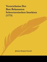 Verzeichniss Der Ihm Bekannten Schweizerischen Insekten 3743427346 Book Cover