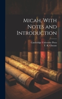 Micah, With Notes and Introduction 1021095605 Book Cover