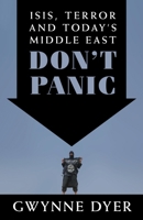 Don't Panic: ISIS, Terror and Today's Middle East 0345815866 Book Cover