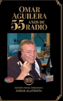 OMAR AGUILERA: 55 AÑOS DE RADIO B0FP1ZFXKK Book Cover