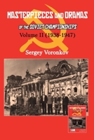 Masterpieces and Dramas of the Soviet Championships: Volume II 5604469203 Book Cover