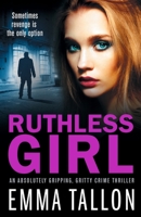 Ruthless Girl 1838881425 Book Cover