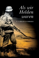 Als wir Helden waren (German Edition) 1672366178 Book Cover