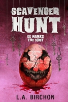 Scavenger Hunt: A killer thriller of chaotic influencers, dark humour, and second chances to die for (Love at First Fright) B0GF1YPBR2 Book Cover