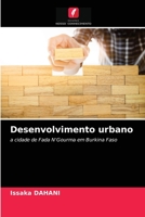 Desenvolvimento urbano: a cidade de Fada N'Gourma em Burkina Faso 6203639699 Book Cover