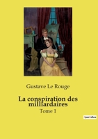 La Conspiration des Milliardaires 153469398X Book Cover