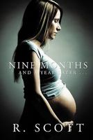 Nine Months and a Year Later ... 1426936680 Book Cover