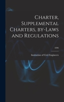 Charter, Supplemental Charters, By-laws and Regulations; 1896 1246171791 Book Cover