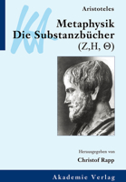 Aristoteles: Metaphysik Die Substanzbuecher (Z, H, Q) (Klassiker Auslegen) 3050028653 Book Cover