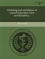 Modeling and simulation of coaxial helicopter rotor aerodynamics. 1243695528 Book Cover