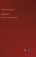 Romanceiro: Choix de viux chants portugais 3385023254 Book Cover