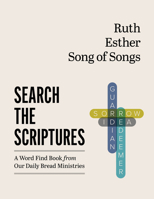 Ruth, Esther, Song of Songs: A Word Find Book from Our Daily Bread Ministries (Search the Scriptures) 1640703780 Book Cover