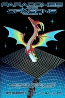 Paradoxes and Dragons Volume 2: A Science Fiction and Fantasy Anthology 1951240073 Book Cover