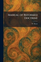 Manual of Reformed Doctrine 1025825497 Book Cover