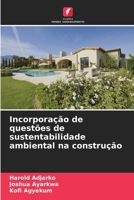 Incorporação de questões de sustentabilidade ambiental na construção (Portuguese Edition) 6208508061 Book Cover