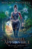The Rebel Apprentice: A Myth, Magic, and Mayhem Fantasy (The Sanyare Chronicles) 1950307182 Book Cover